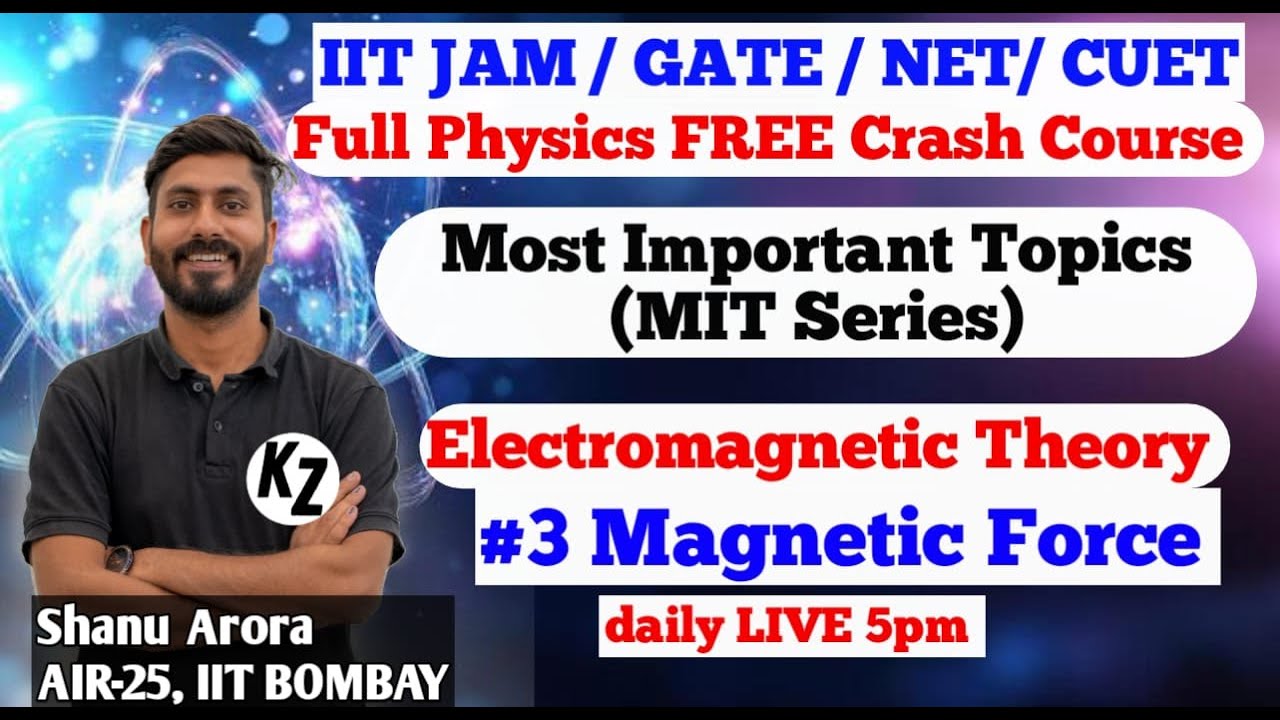 IIT JAM 2026 physics free crash course || IIT JAM physics Electricity Magnetism || MIT Shanu Arora