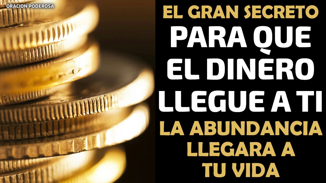 El gran secreto para que el Dinero llegue a Tí, escucha este mensaje y la abundancia llegará a tu vi