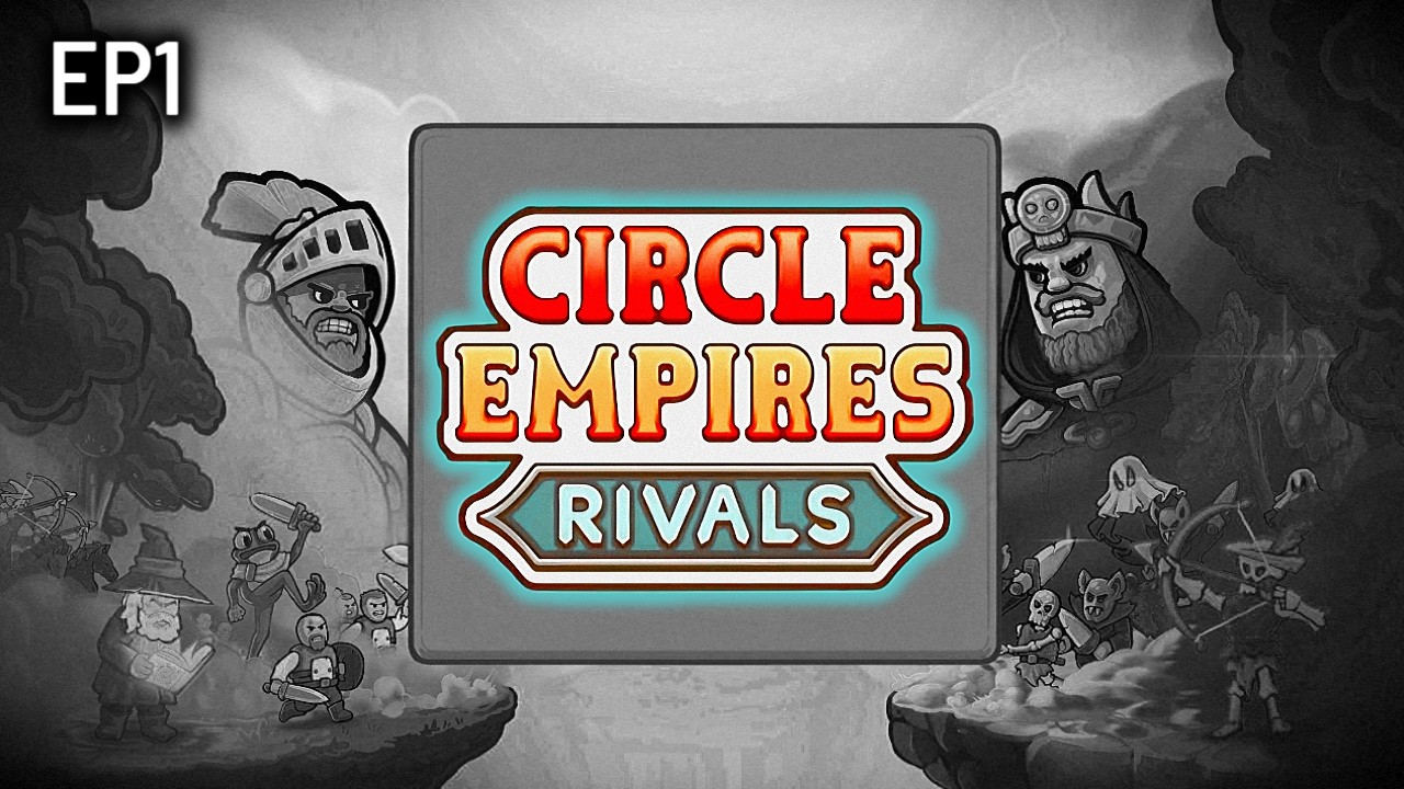 Circle Empires Rivals Episode 1