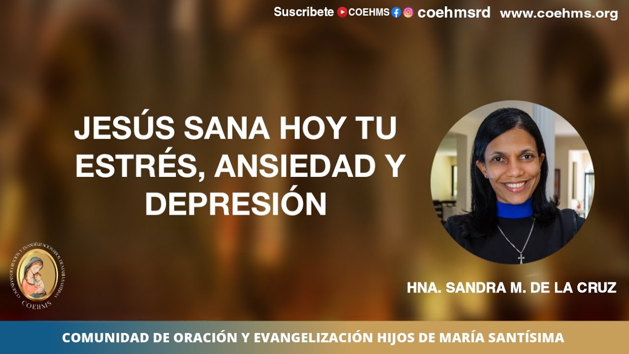 Jesus sana hoy tu estr&eacute;s,  ansiedad y depresi&oacute;n  -  27/10/2025