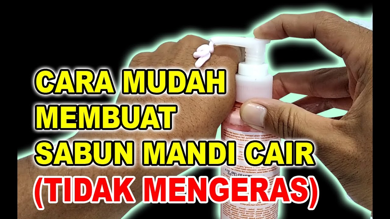 CARA MUDAH MEMBUAT SABUN MANDI CAIR SENDIRI - TIDAK MENGERAS - TUTORIAL SABUN CAIR - DIY LIQUID SOAP