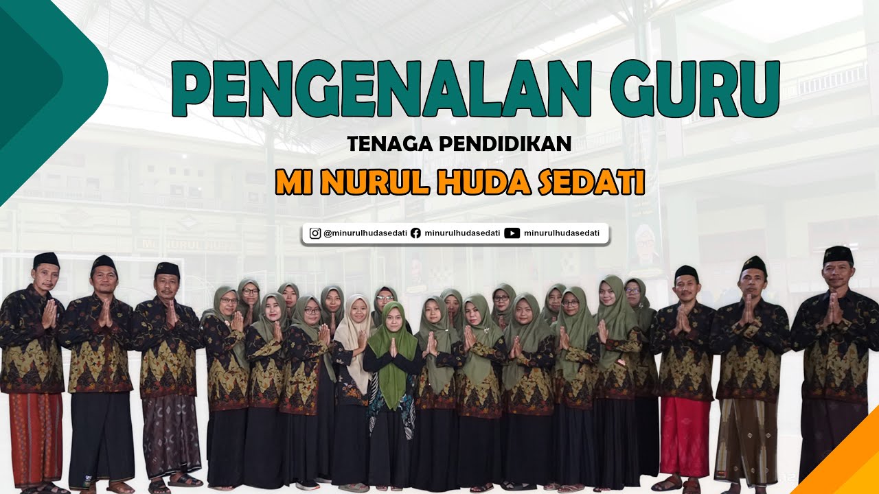 Pengenalan Guru - MI NURUL HUDA SEDATI