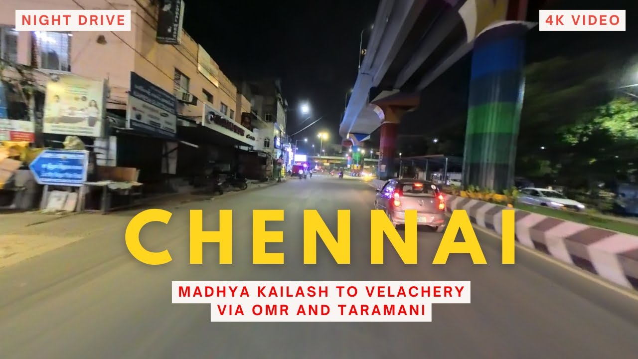 Chennai OMR night drive|Madhya kailash to velachery|#chennai #nightdrive #velachery #omr #4k