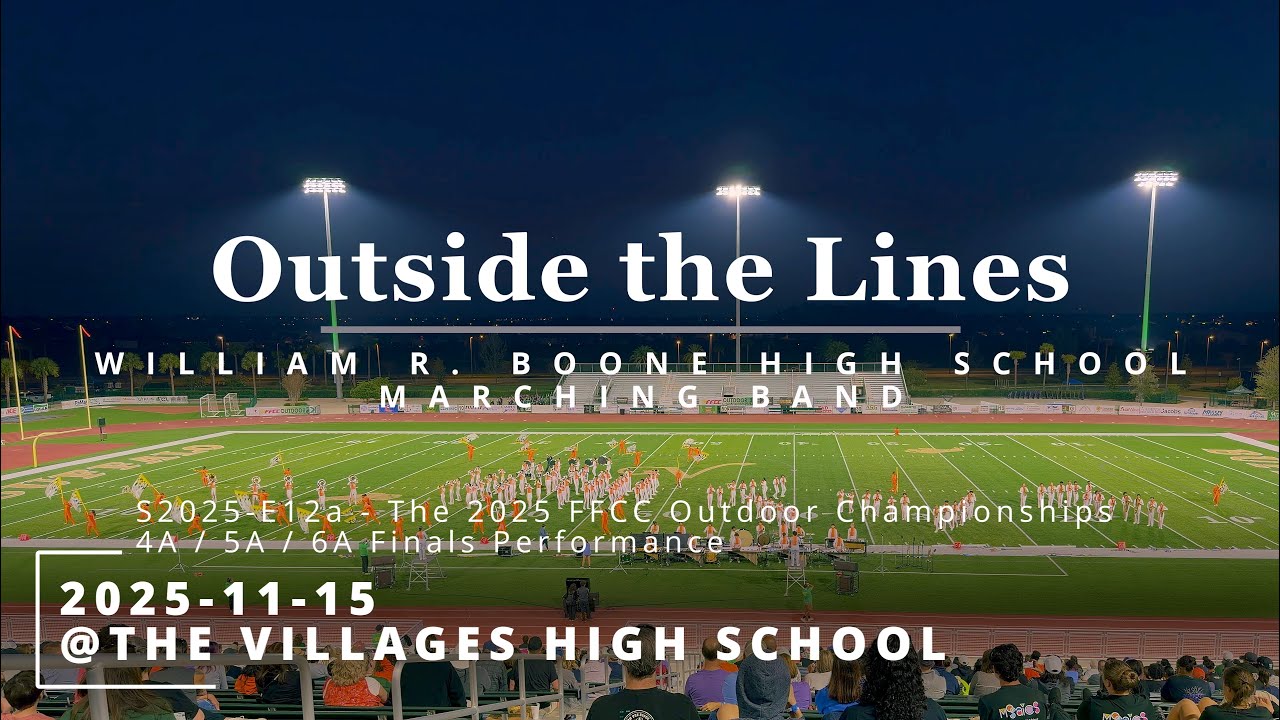 S25-E12a 2025-11-15-FFCC OUTDOOR FINALS - Outside the Lines - Boone High School Marching Band