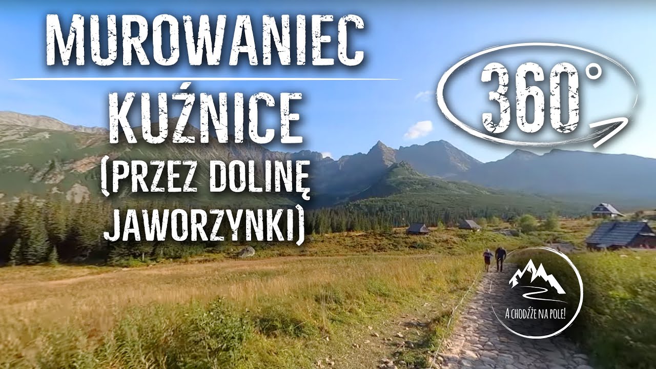 Szlak - Murowaniec (Hala Gąsienicowa) ➡️ Kuźnice - całe przejście - film 360°