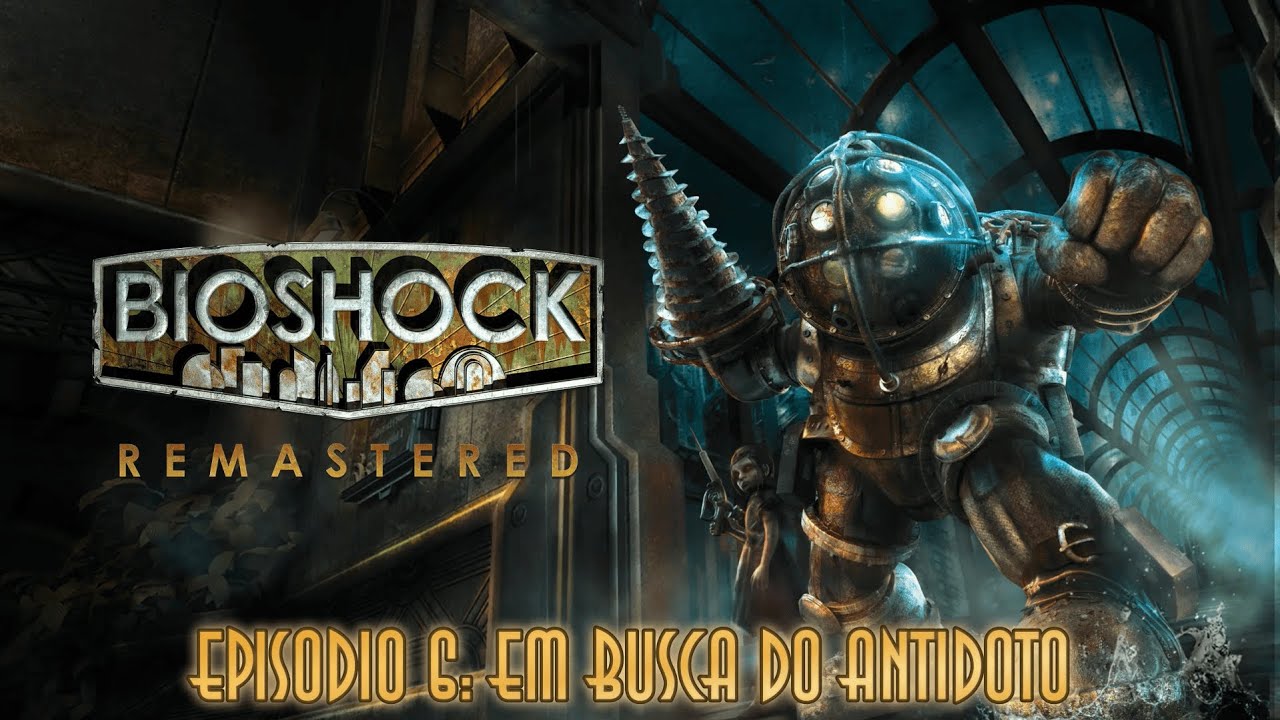 Bioshock Remastered Pt.6 Em busca do antidoto PT-BR
