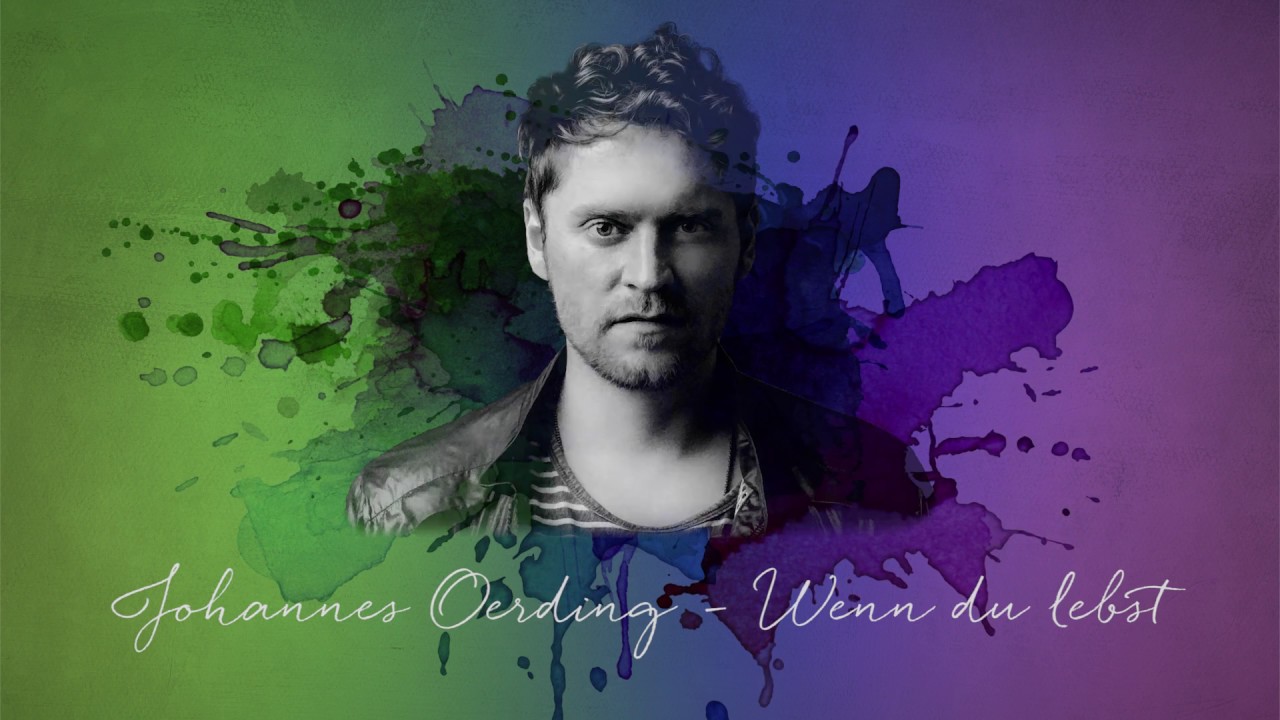 Johannes Oerding - Wenn Du Lebst (Official Lyric Video)