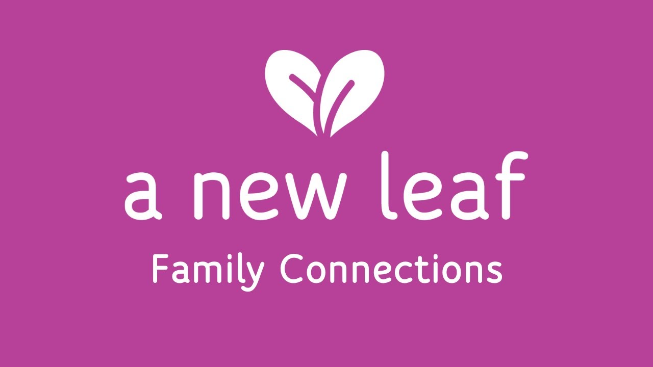 Family Connections | A New Leaf