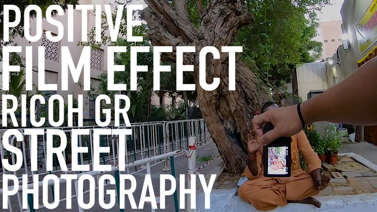 POV: Positive Film Effect / Dubai Street Photography / Post Pandemic / Ricoh Gr II