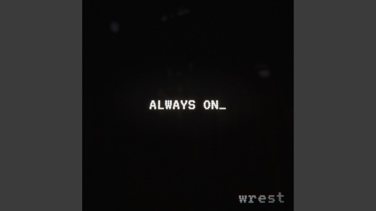 Always On