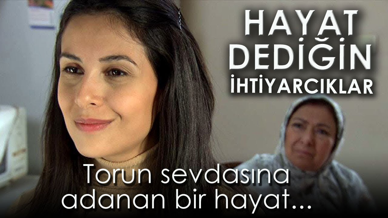 Hayat Dediğin - İhtiyarcıklar (Torun Sevgisi)