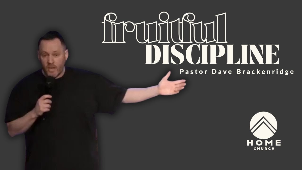 Fruitful Discipline |  Dave Brackenridge  |  Sunday Service