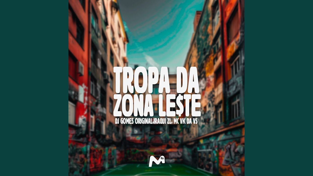 TROPA DA ZONA LE$TE