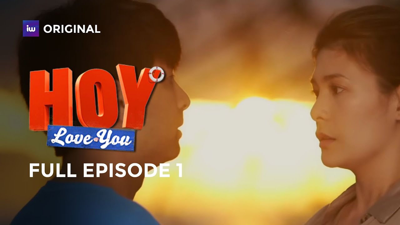 Hoy Love You | Episode 1 | iWant Originals