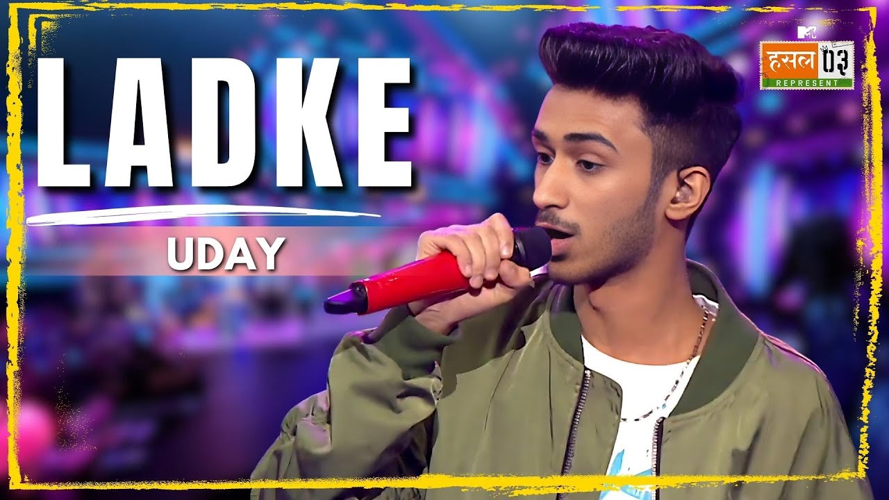 Ladke | UDAY | MTV Hustle 03 REPRESENT