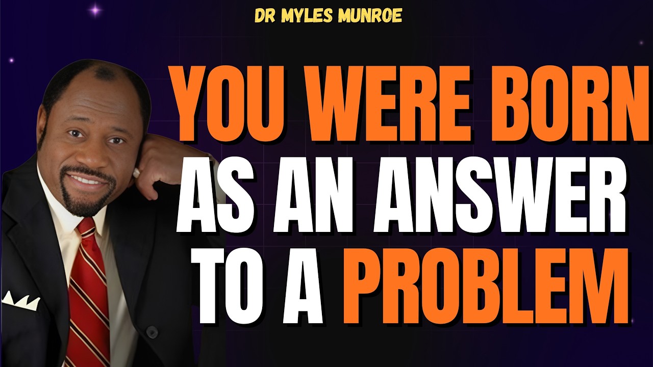 YOU Are Not An Accident — Dr Myles Munroe Reveals Your KINGDOM ASSIGNMENT
