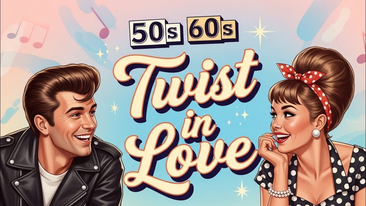 Twist of Love – Sweet 50s & 60s Romantic Hits