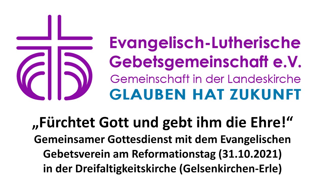 31.10.2021 - Gemeinsamer Gottesdienst mit dem Ev. Gebetsverein am Reformationstag (Aufzeichnung)