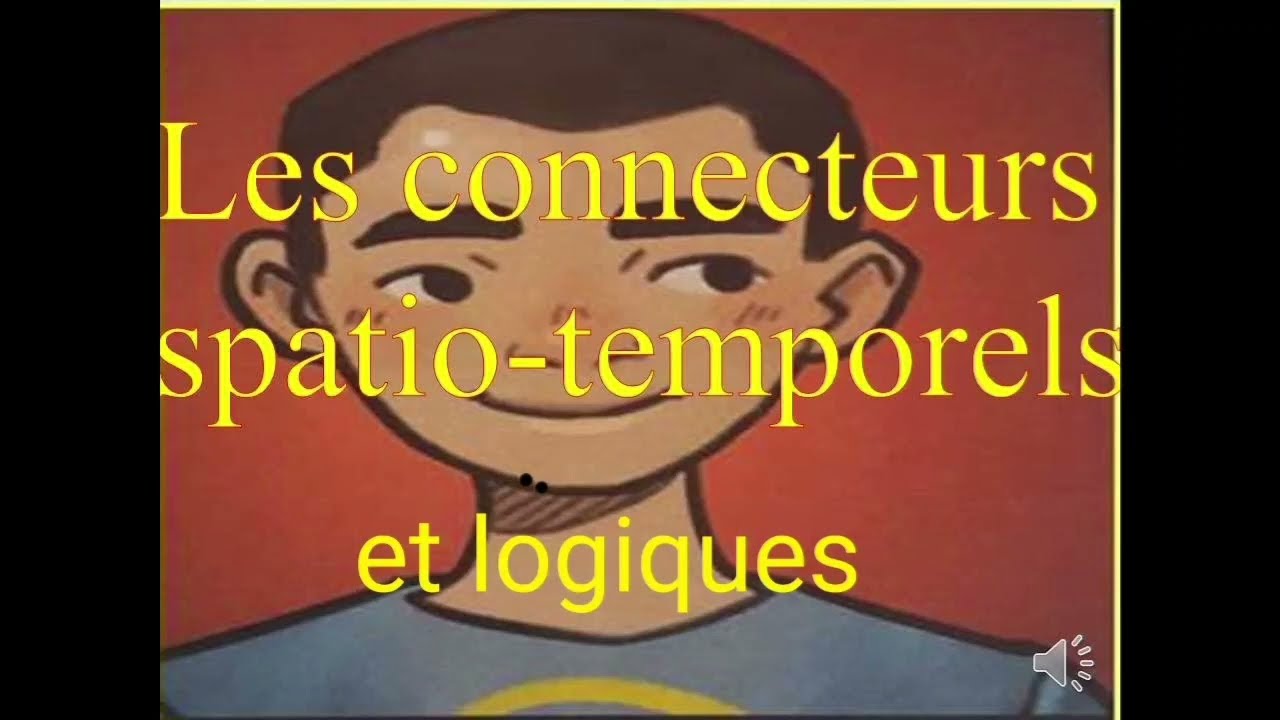 #les connecteurs spatio-temporels et logiques#ادواة الربط بالفرنسية