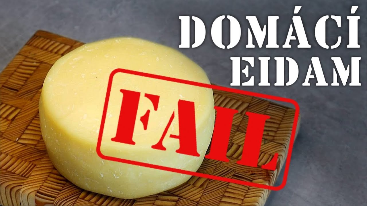 Domácí eidam FAIL | Domácí výroba sýra | Chatař v kuchyni