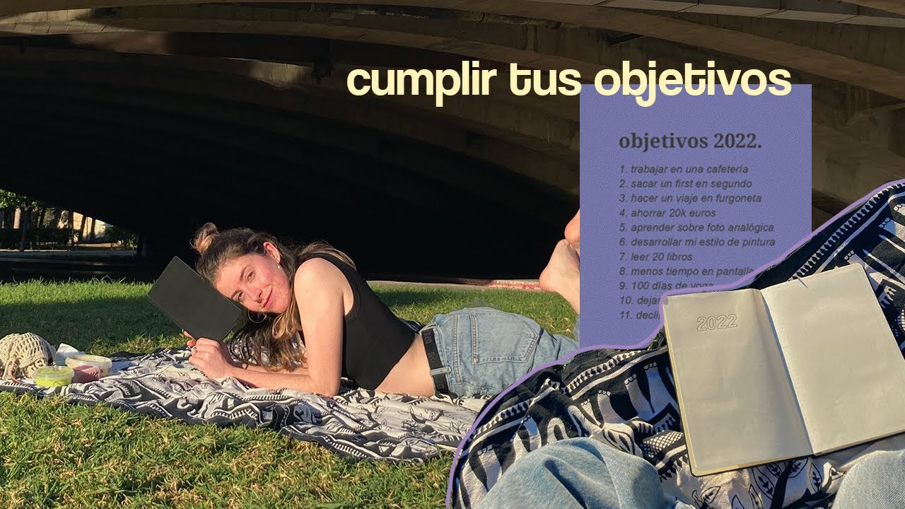 mis objetivos 2022 y un plan para cumplirlos