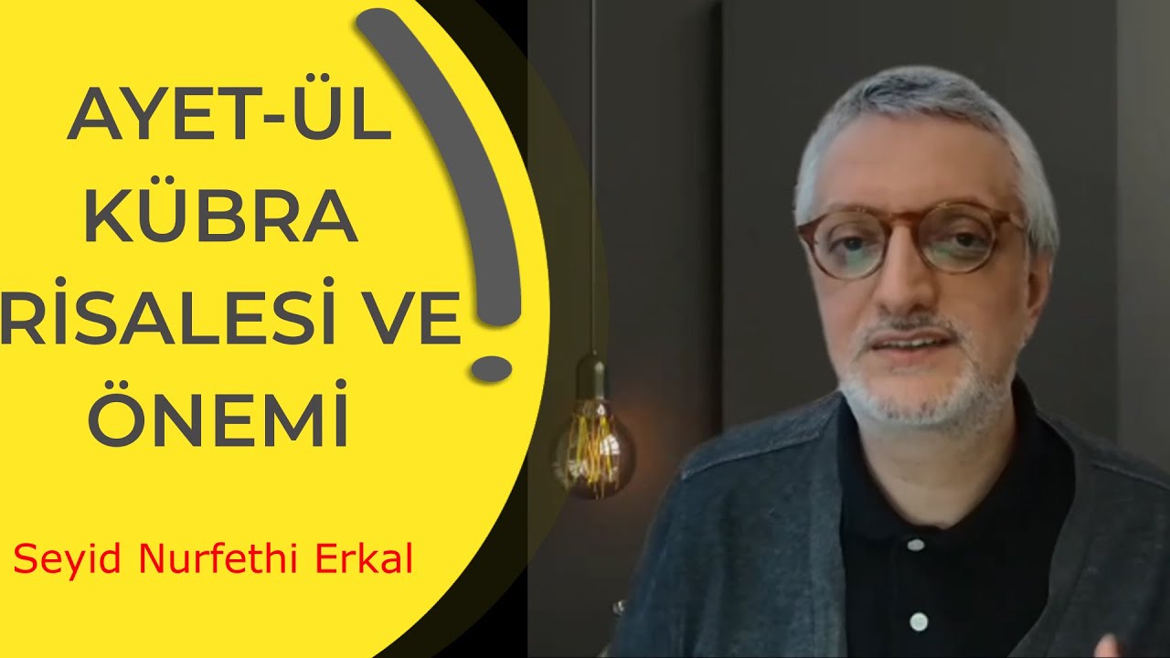 Yedinci ŞUA Ayet-ül Kübra Risalesi ve Önemi Seyid Nurfethi Erkal