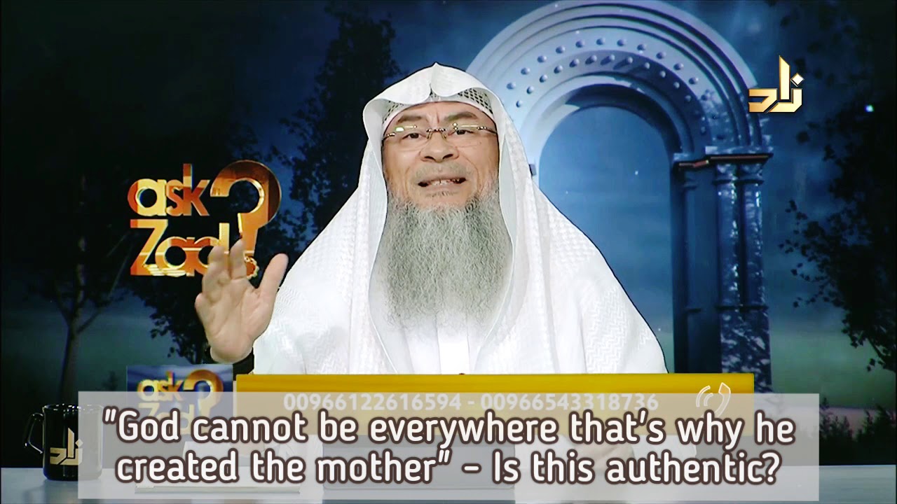 God cannot be everywhere so He created the Mother : Is this authentic? - Assim al hakeem