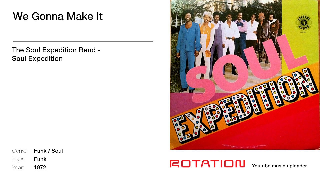 The Soul Expedition Band - We Gonna Make It