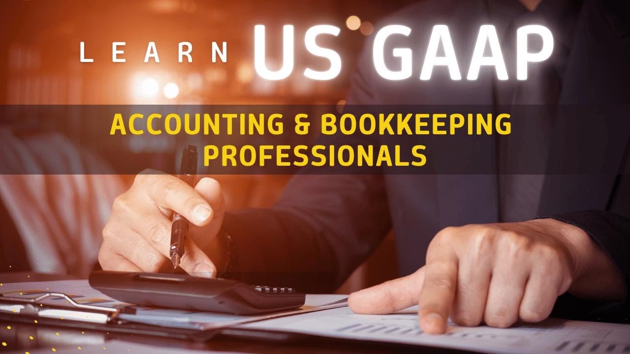 Learn US GAAP | Accounting and Bookkeeping Professionals