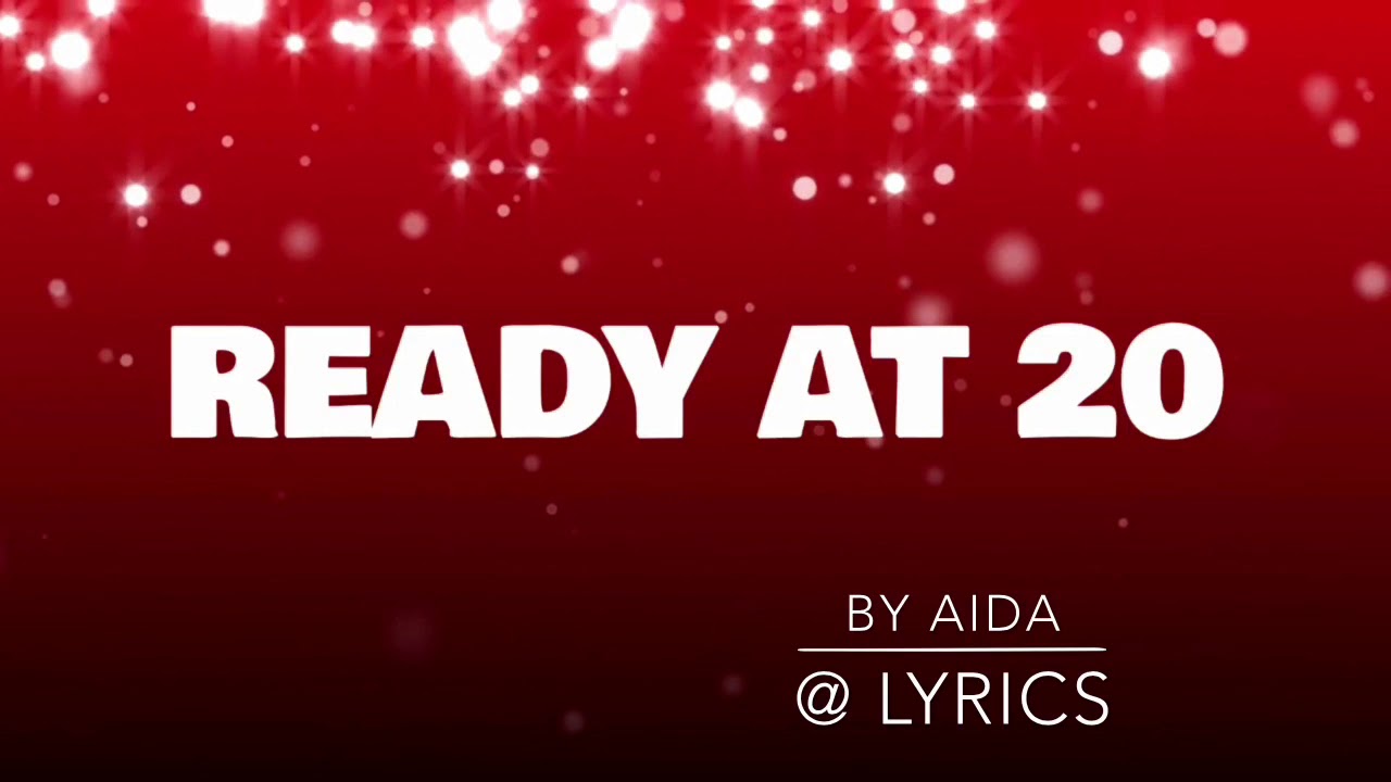 Lp Aida Ready at 20 lyrics