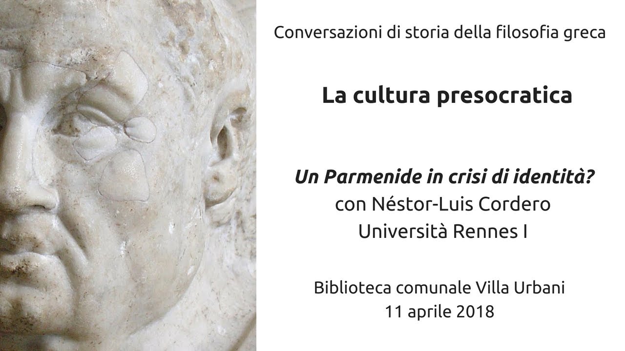 La cultura presocratica: «Un Parmenide in crisi di identità?»