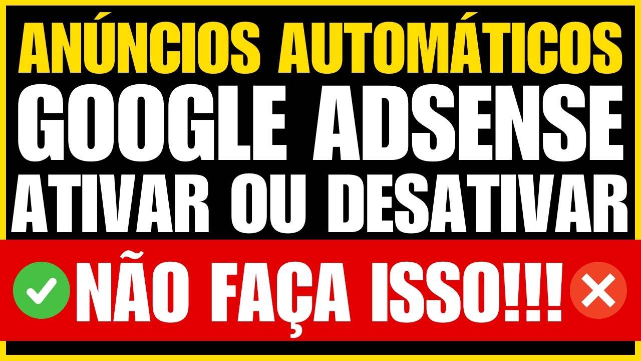 🔴Ativar ou não Ativar Anúncios Automáticos do Google AdSense no seu Blog Monetizado em 2025