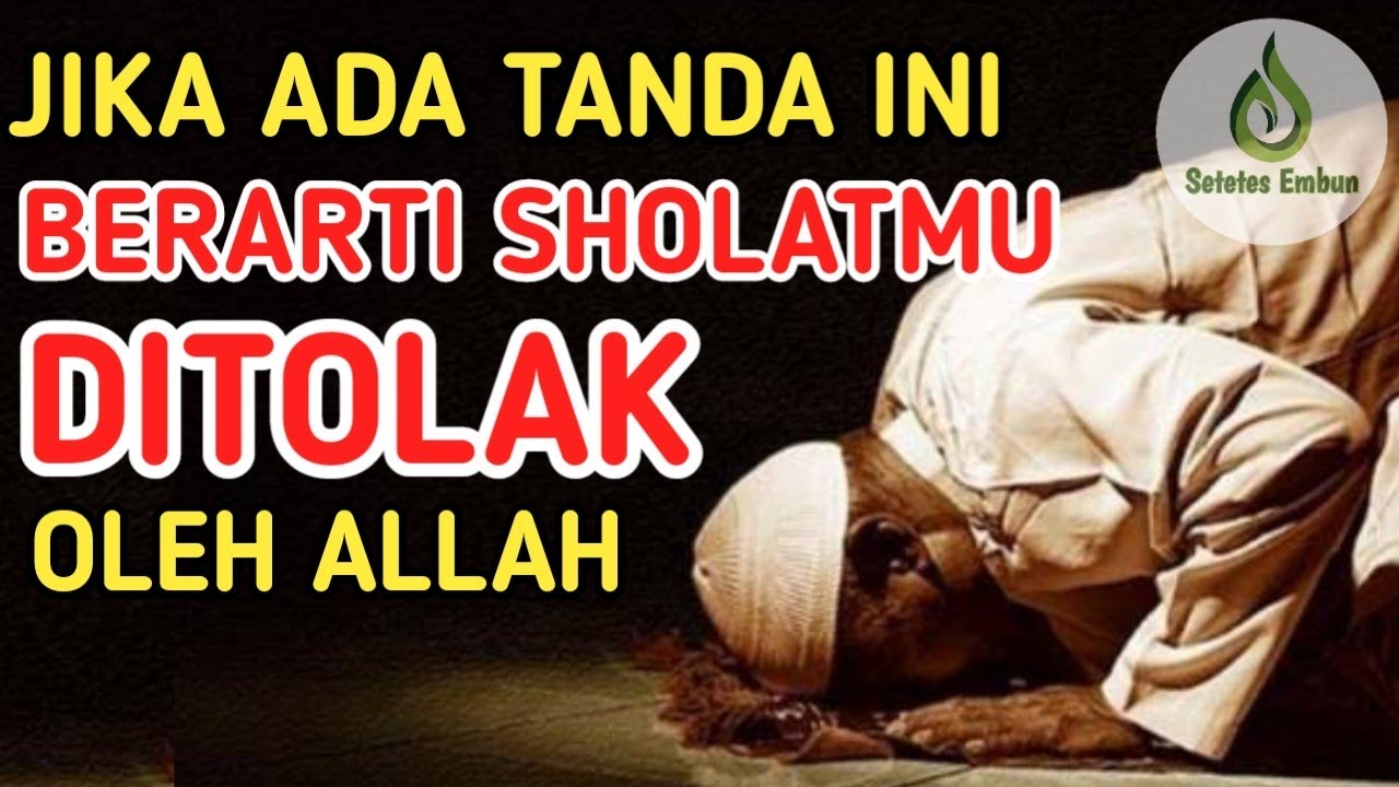 Innalillahi !! Inilah 5 Tanda Allah Menolak Sholat Kita