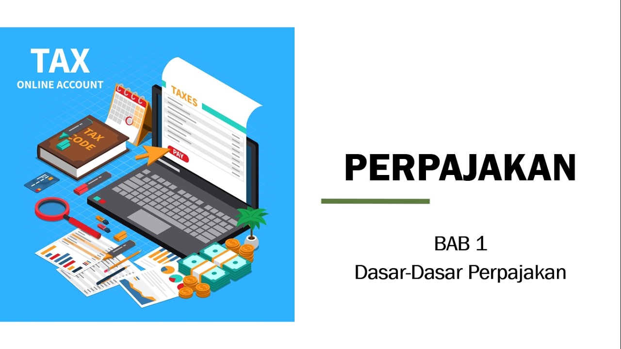 Pert 1 PERPAJAKAN BAB 1 Dasar Dasar Perpajakan