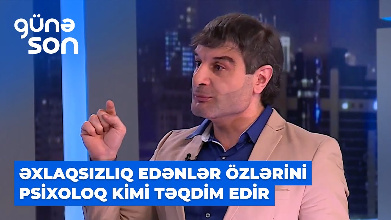 G&uuml;nə son | Psixoterapevt Elmir Əkbər saxta psixoloqlardan danışdı | Sənətimizi g&ouml;zdən d&uuml;ş&uuml;r&uuml;rlər