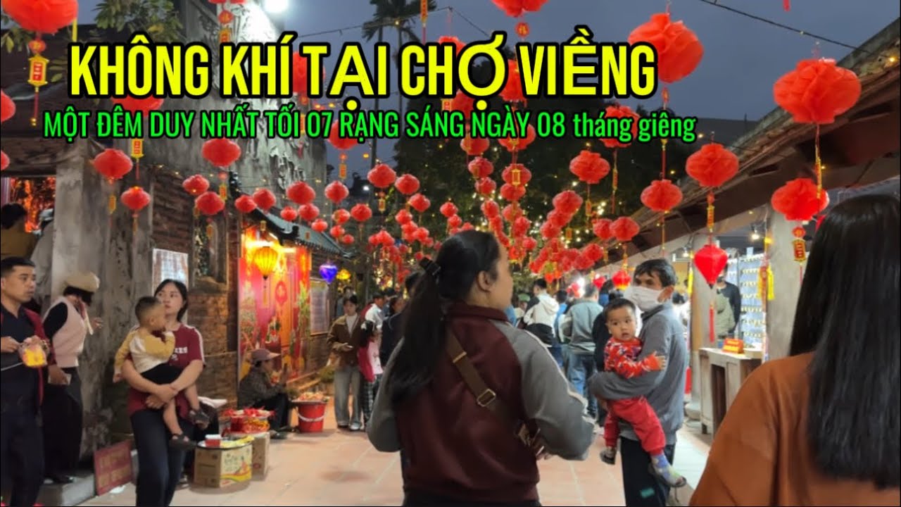 KHÔNG KHI CHỢ VIỀNG NĂM BÍNH NGỌ 2026. Một đem duy nhất | Quảng Tùng