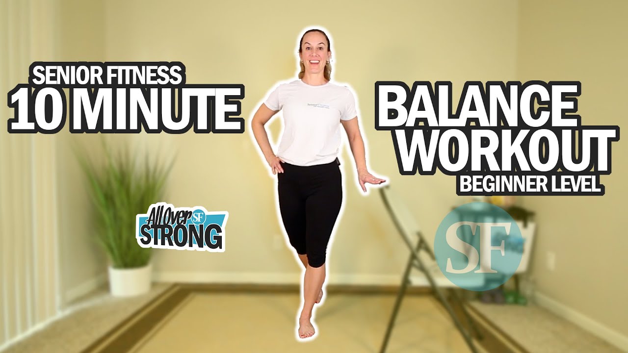 10 Minute Balance Workout For Seniors And Beginners