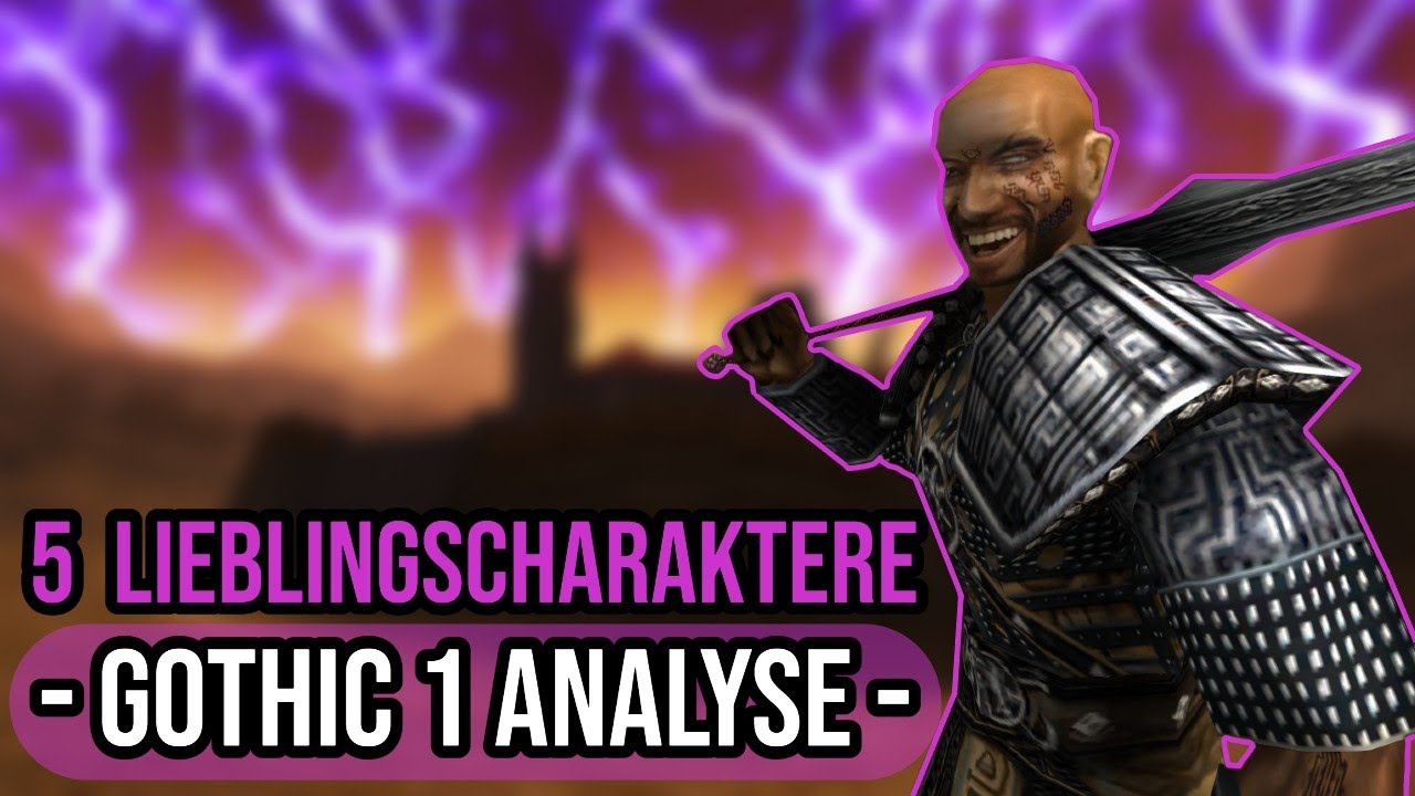 Gothic Analyse│meine 5 LIEBLINGSCHARAKTERE in Gothic 1