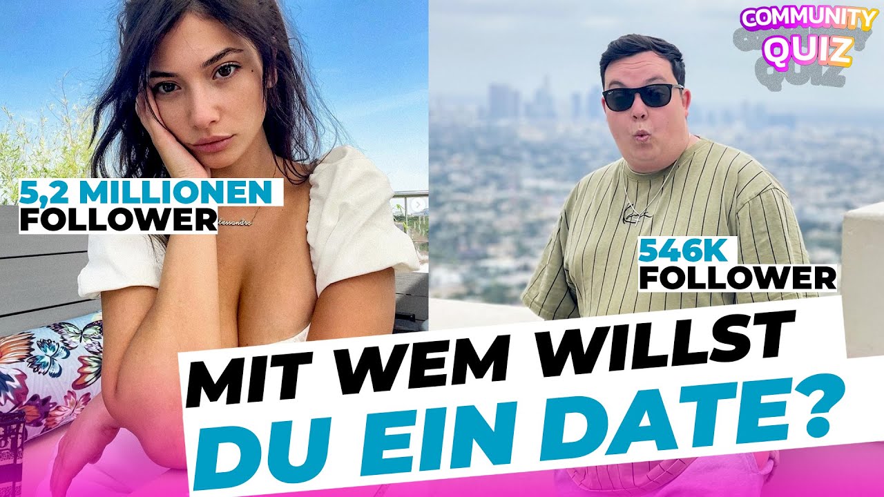 Mit wem hättest du gerne EIN DATE? | Community Quiz