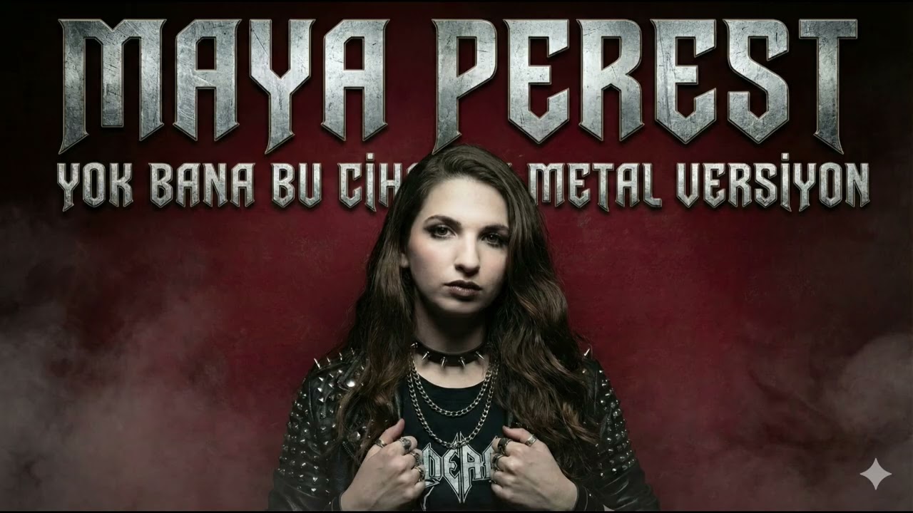 Maya Perest - Yok Bana Bu Cihanda (Metal Versiyon - Ai Cover)