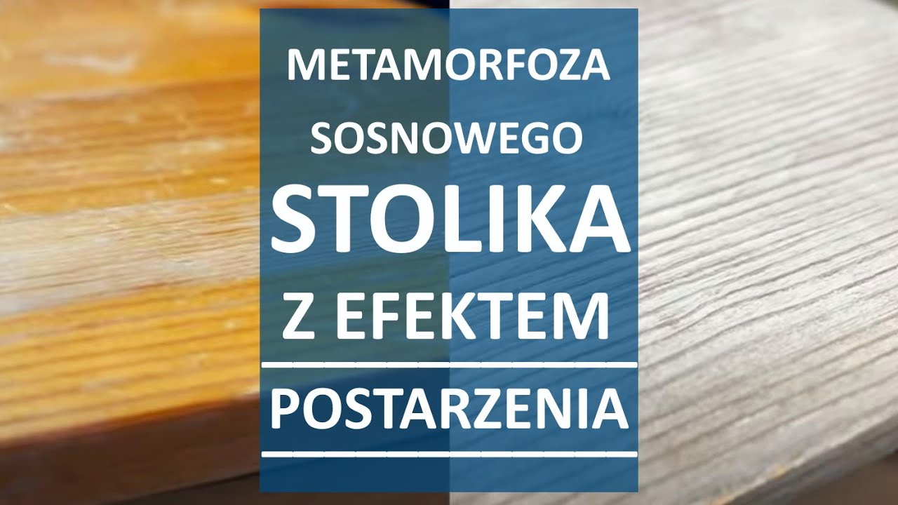 Metamorfoza sosnowego stolika z efektem postarzania