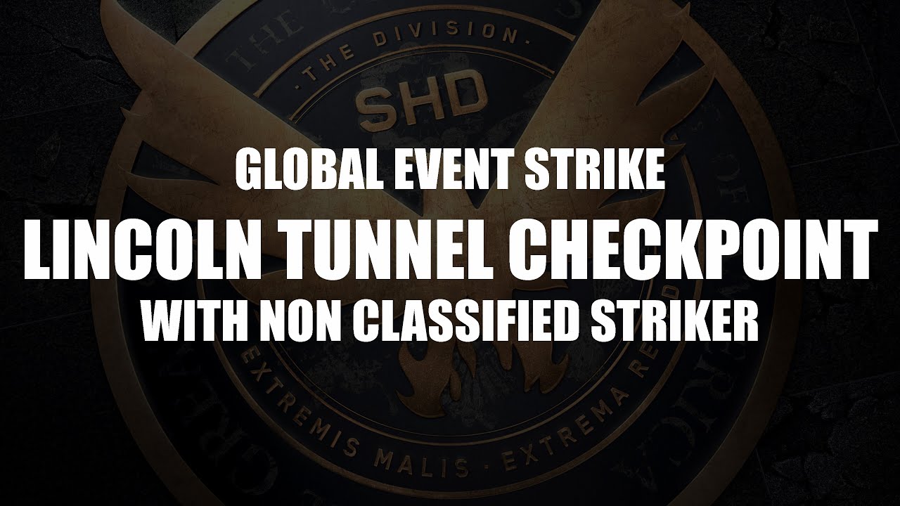 The Division Global Event Strike Lincoln Tunnel Checkpoint solo farming