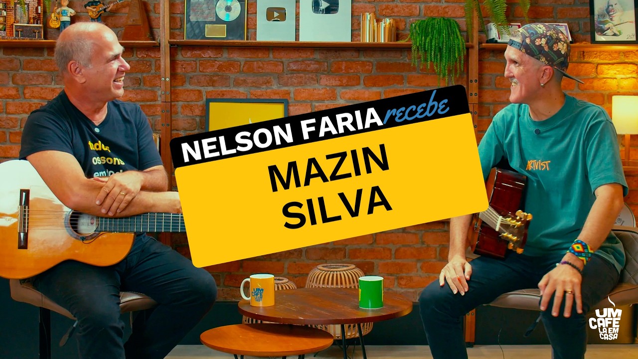 Mazin Silva e Nelson Faria | Um Café Lá Em Casa