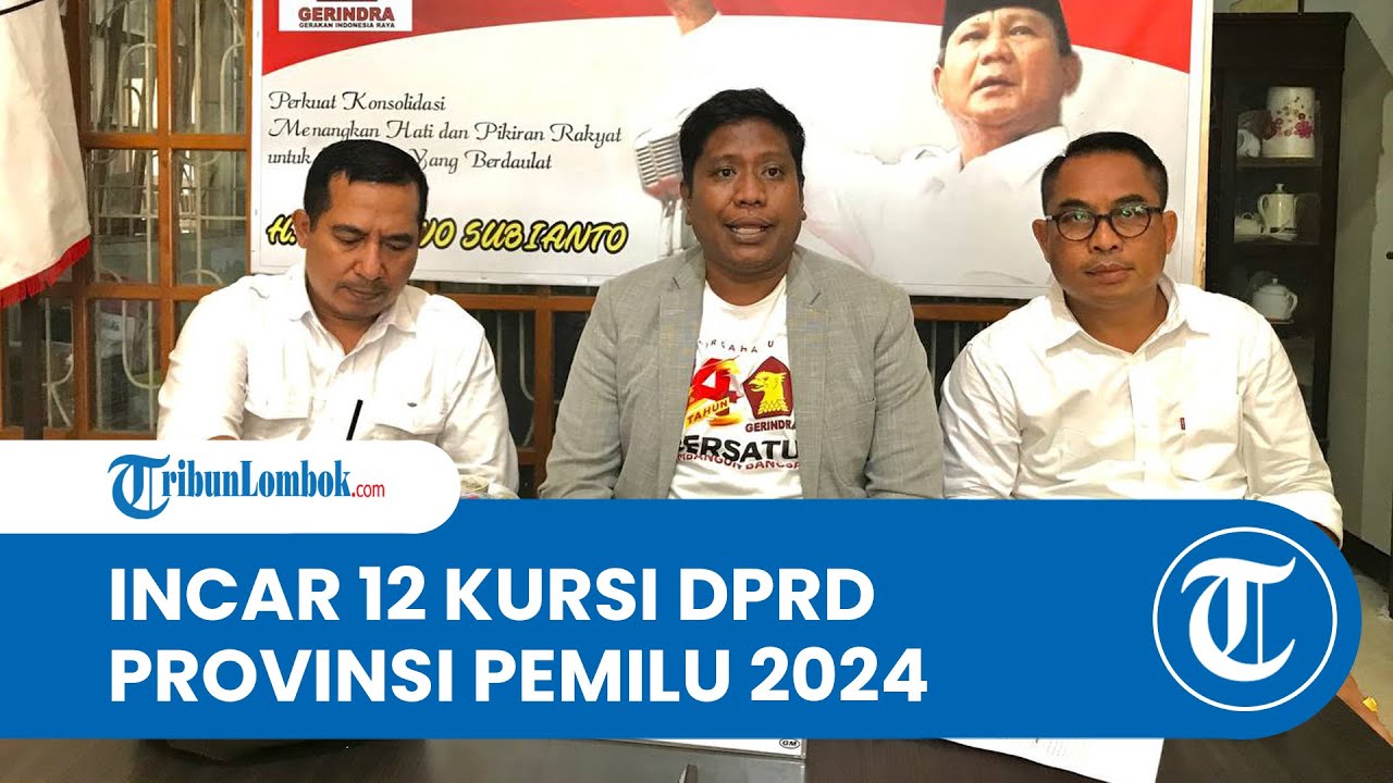 Partai Gerindra NTB Rilis Daftar Nama Bacaleg Pemilu 2024, Incar 12 Kursi DPRD Provinsi