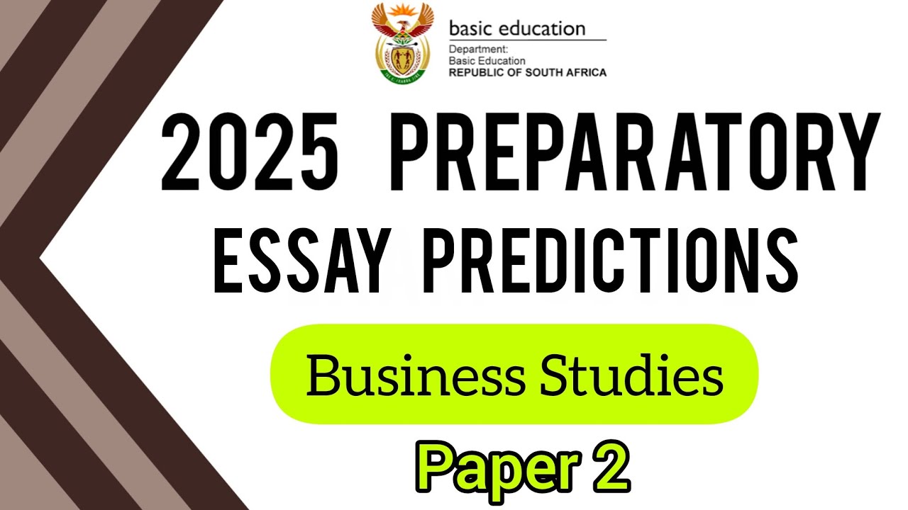 Gr12 Business Studies | 2025 Paper 2 | ESSAY PREDICTIONS 