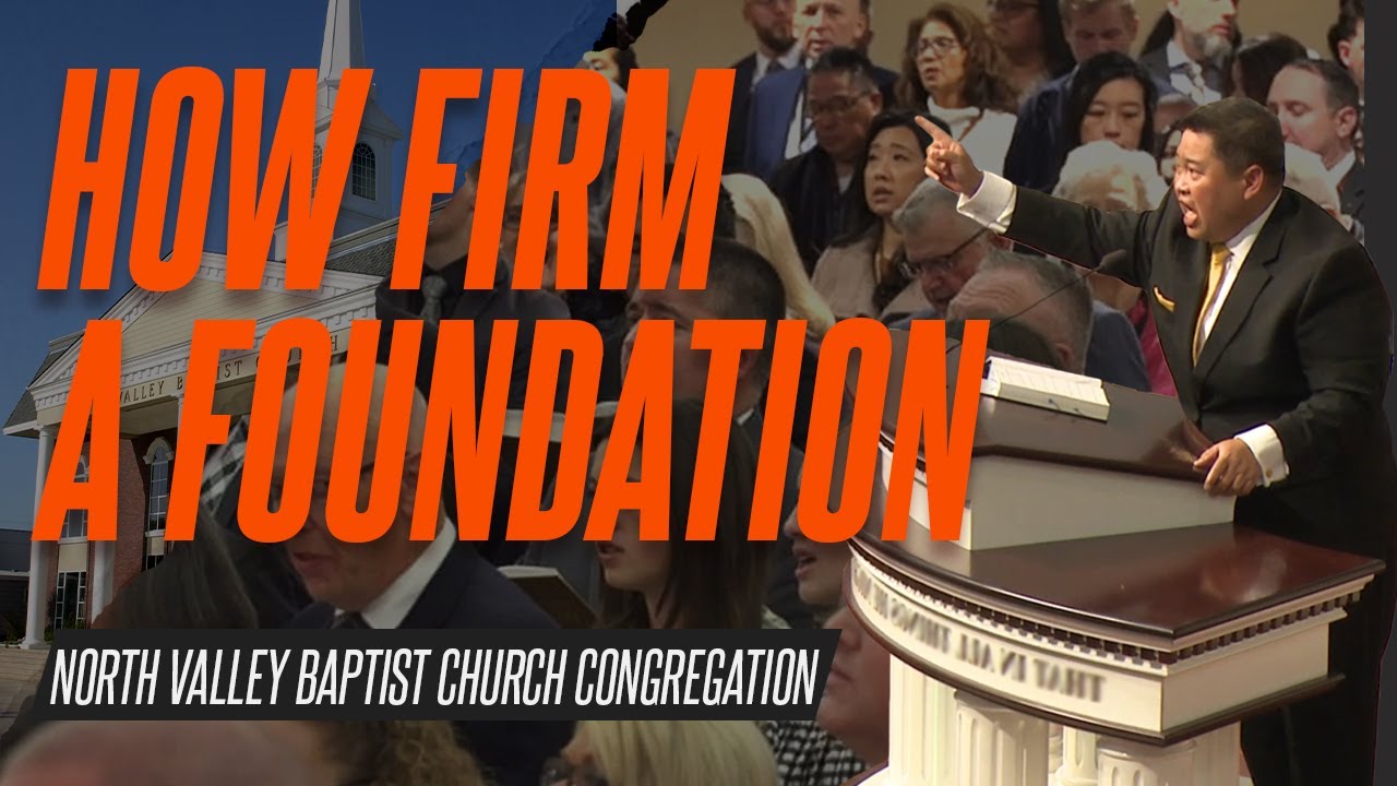 How Firm A Foundation: NVBC Choir and Congregation