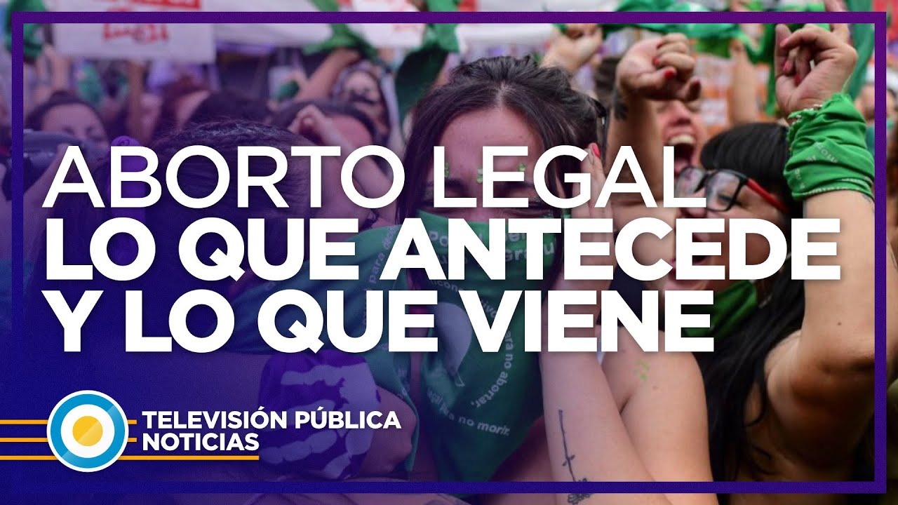 Aborto legal: lo que antecede y lo que viene