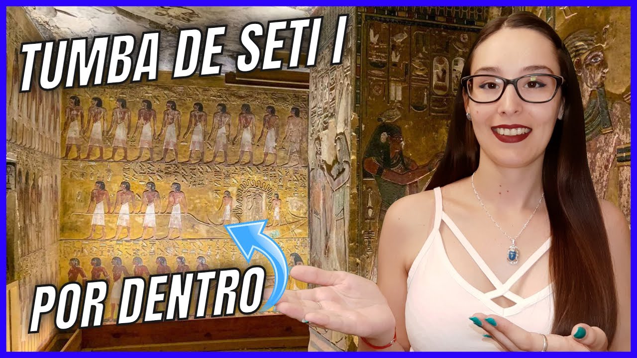 🔴 TUMBA DEL FARAÓN SETI I (Por dentro al detalle)