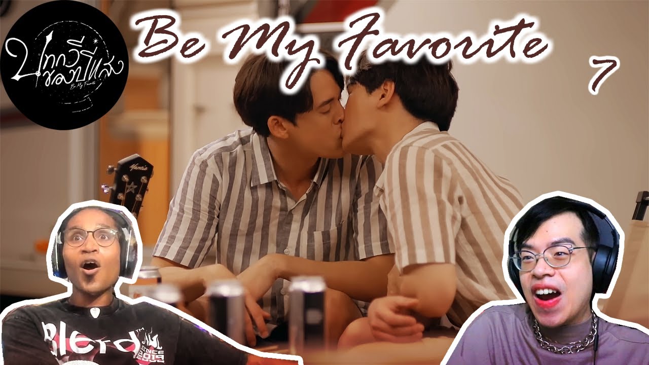 🏖️     บทกวีของปีแสง Be My Favorite Episode 7 Reaction