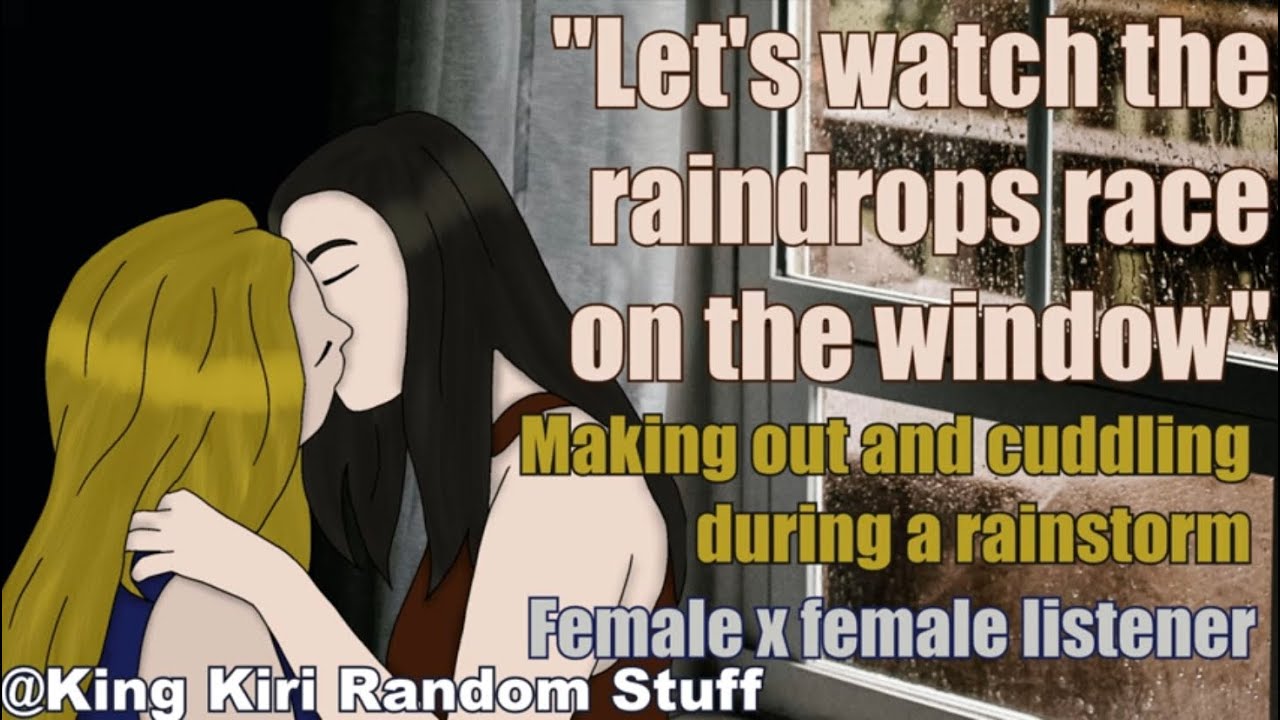 Making out and cuddling on a rainy day [wholesome] [cuddling] [rain sounds] [F4f] [Lesbian ASMR rp]